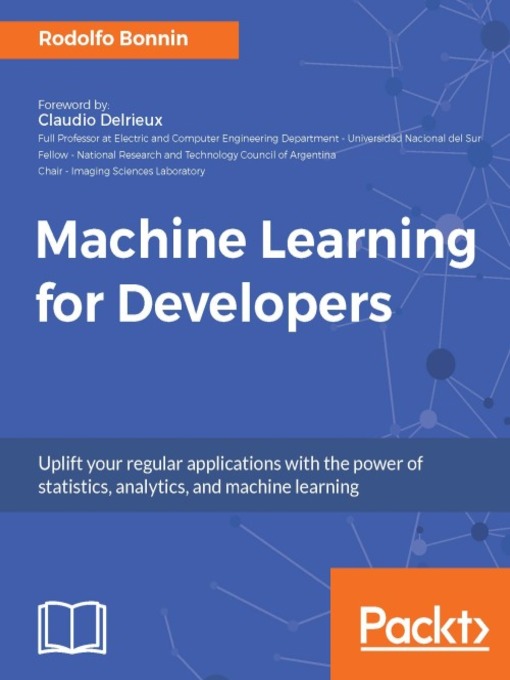 Title details for Machine Learning for Developers by Rodolfo Bonnin - Available